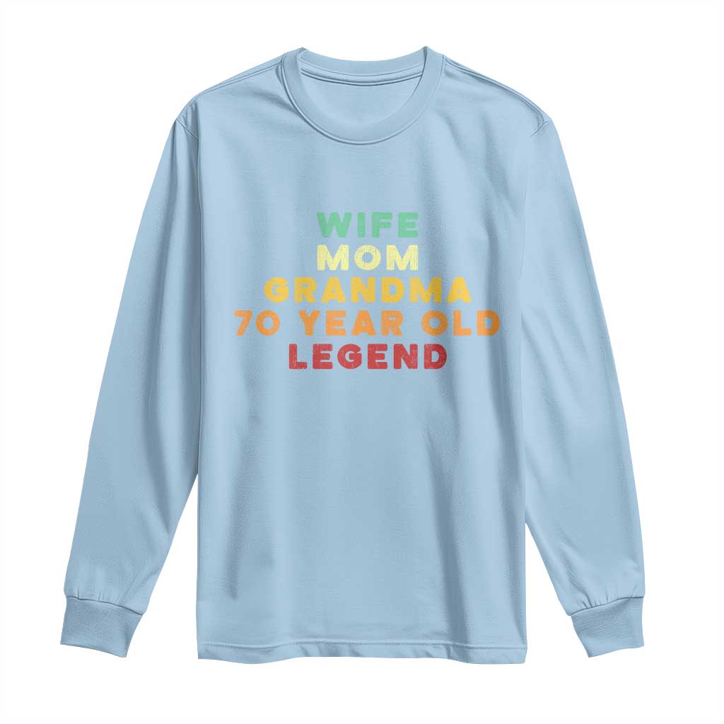 70th Birthday Gifts For Women Long Sleeve Shirt Wife Mom Grandma 70 Year Old Legend TS10 Light Blue Print Your Wear