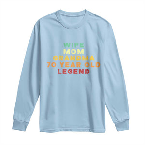70th Birthday Gifts For Women Long Sleeve Shirt Wife Mom Grandma 70 Year Old Legend TS10 Light Blue Print Your Wear