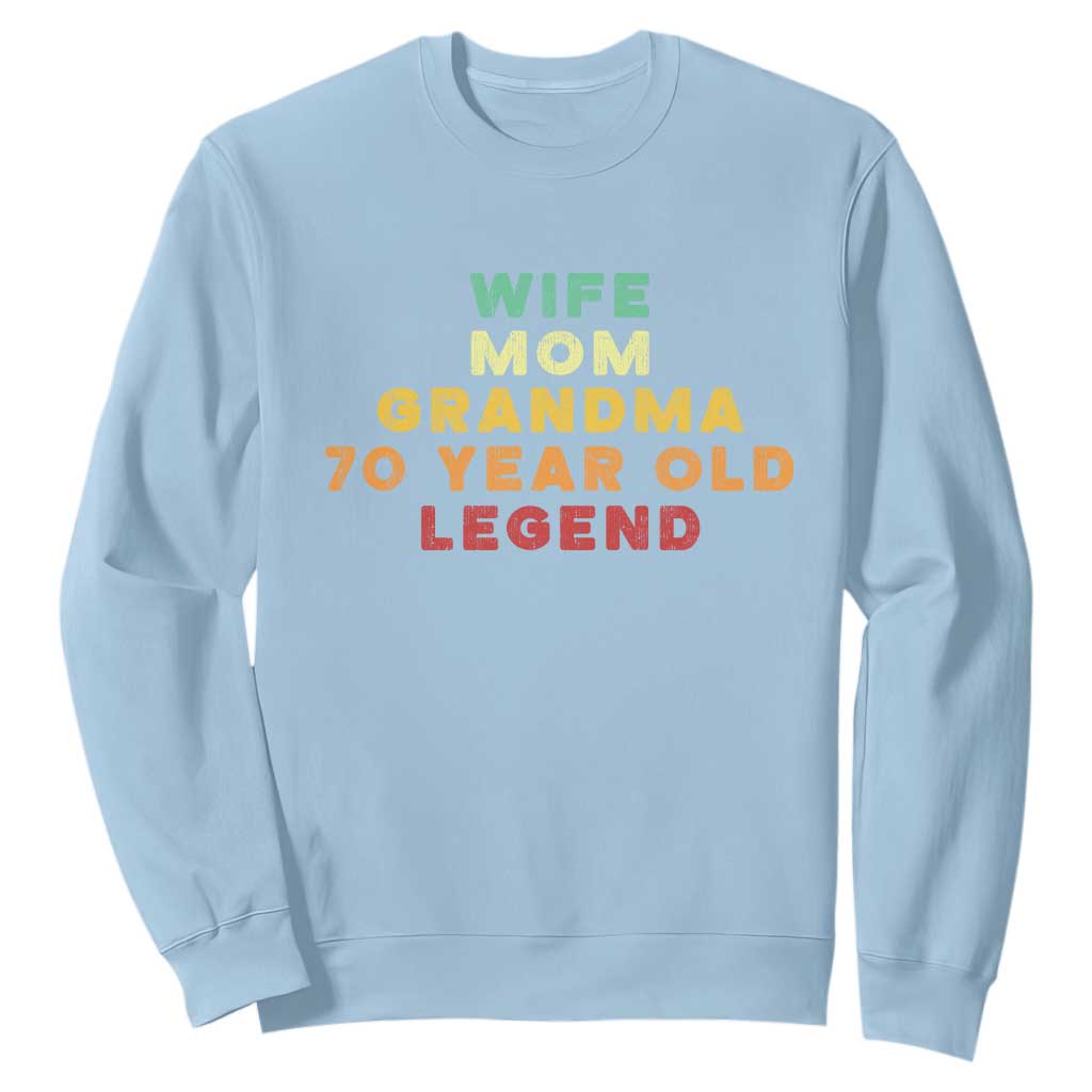 70th Birthday Gifts For Women Sweatshirt Wife Mom Grandma 70 Year Old Legend TS10 Light Blue Print Your Wear