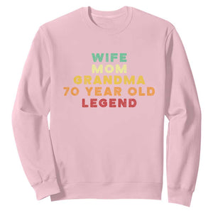 70th Birthday Gifts For Women Sweatshirt Wife Mom Grandma 70 Year Old Legend TS10 Light Pink Print Your Wear