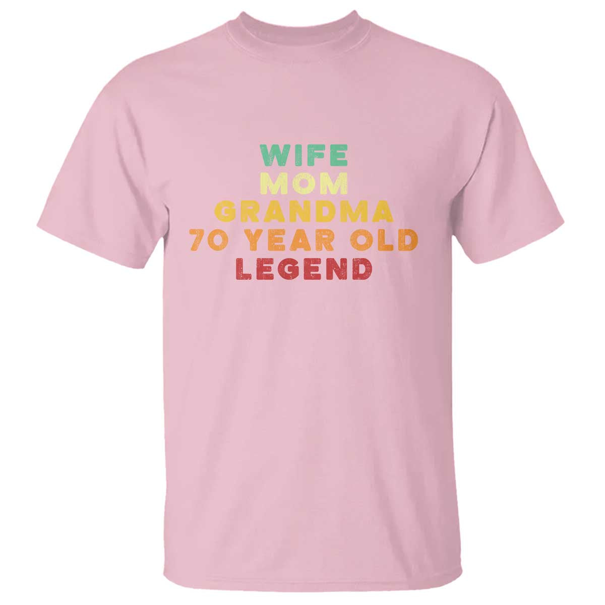 70th Birthday Gifts For Women T Shirt Wife Mom Grandma 70 Year Old Legend TS10 Light Pink Print Your Wear