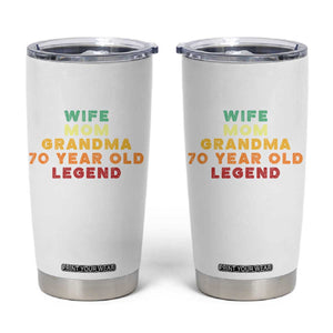 70th Birthday Gifts For Women Tumbler Cup Wife Mom Grandma 70 Year Old Legend TS10 White Print Your Wear