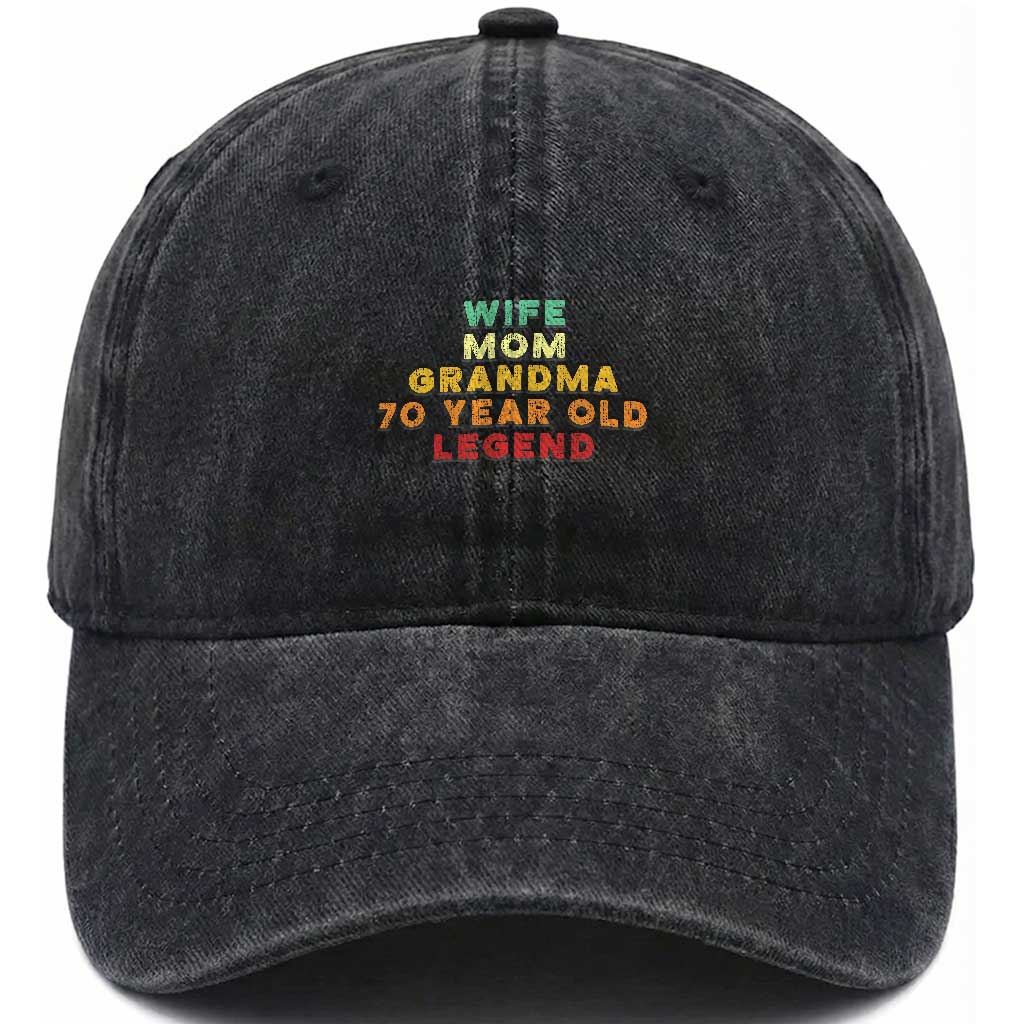 70th Birthday Gifts For Women Washed Cotton Baseball Cap Wife Mom Grandma 70 Year Old Legend TS10 Washed Cap Universal Fit Black Print Your Wear
