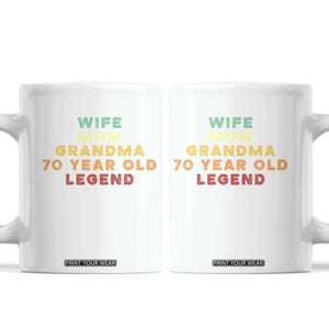 70th Birthday Gifts For Women Coffee Mug Wife Mom Grandma 70 Year Old Legend TS10 White Print Your Wear