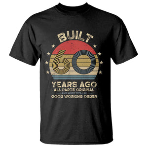 Funny 60th Birthday T Shirt Vintage Retro Built 60 Years Ago TS10 Black Print Your Wear