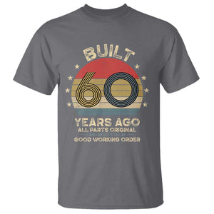 Funny 60th Birthday T Shirt Vintage Retro Built 60 Years Ago TS10 Charcoal Print Your Wear
