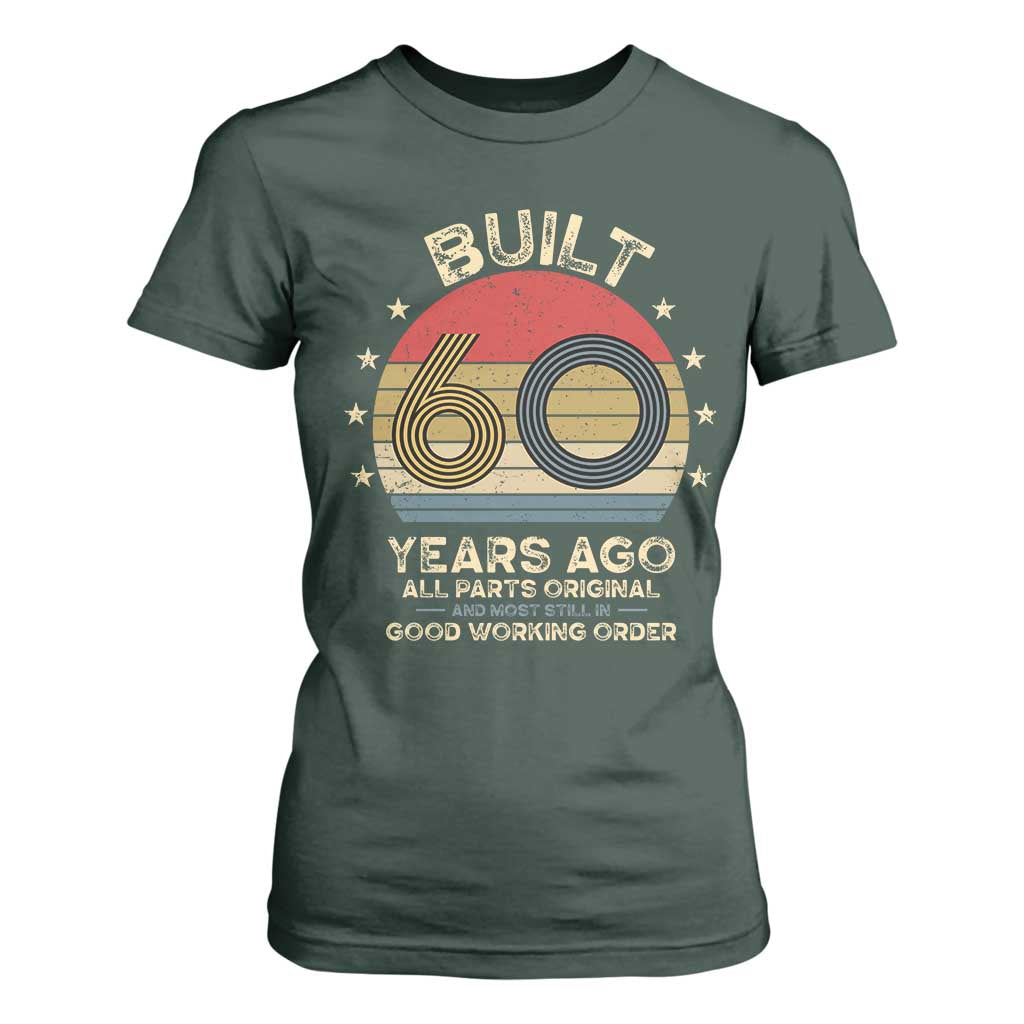 Funny 60th Birthday T Shirt For Women Vintage Retro Built 60 Years Ago TS10 Dark Forest Green Print Your Wear