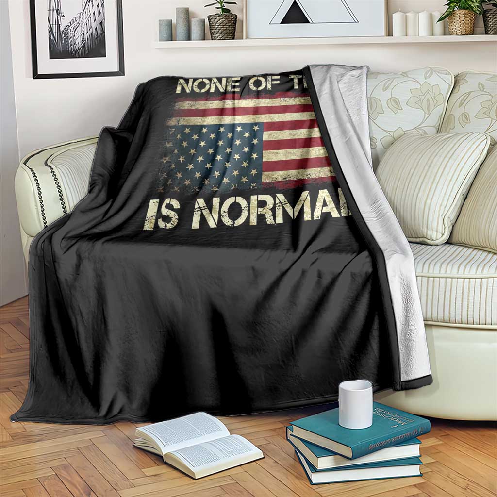 None of This Is Normal Throw Blanket Retro Upside Down American Flag TS10 Print Your Wear