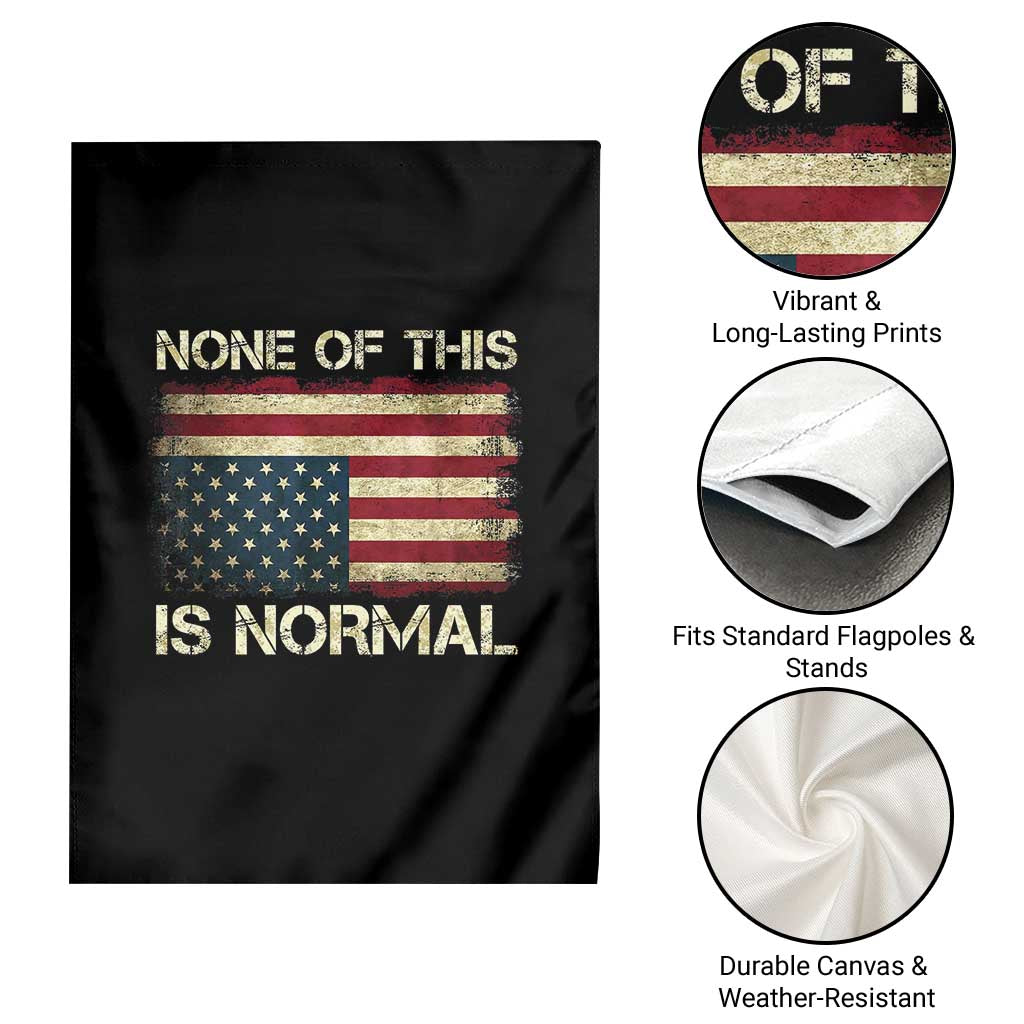 None of This Is Normal Garden Flag Retro Upside Down American Flag TS10 Print Your Wear