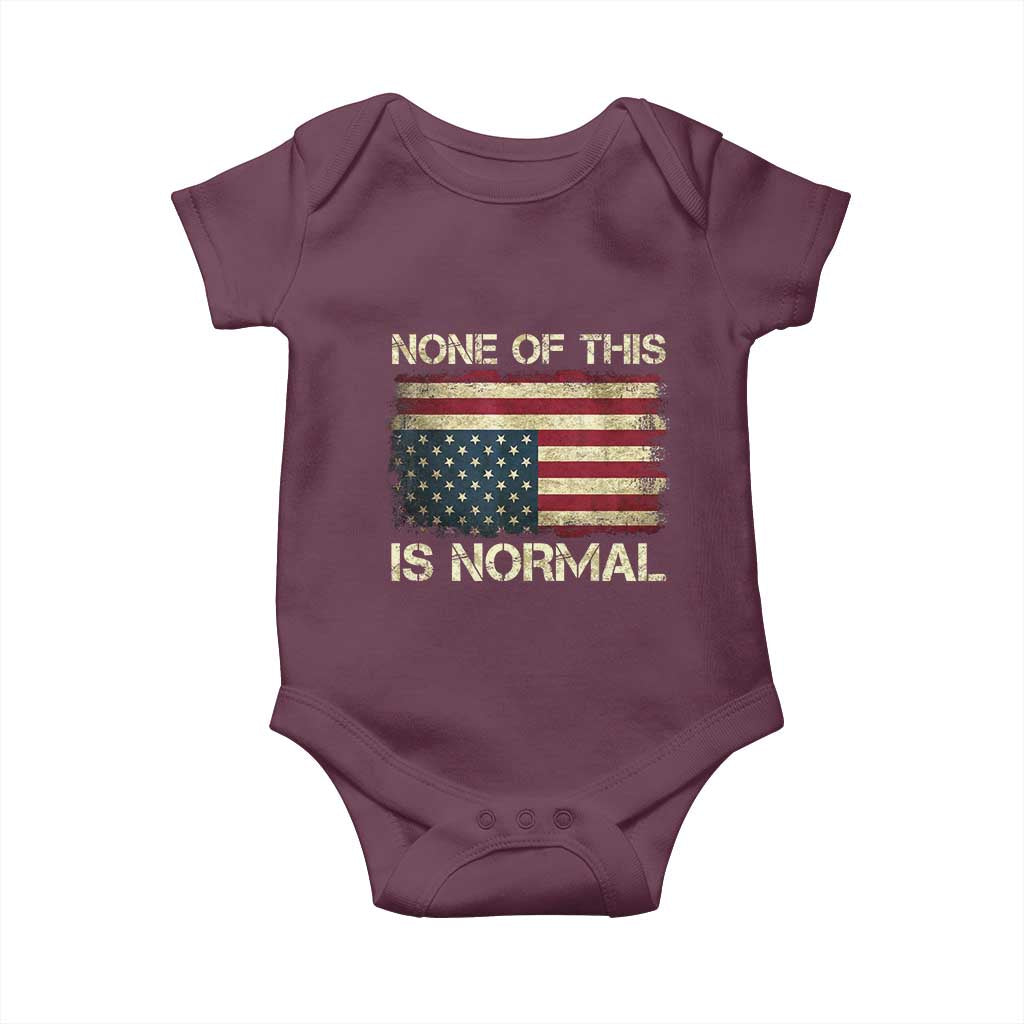 None of This Is Normal Baby Onesie Retro Upside Down American Flag TS10 Maroon Print Your Wear