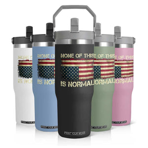 None of This Is Normal Flip Straw Tumbler Retro Upside Down American Flag TS10 Print Your Wear