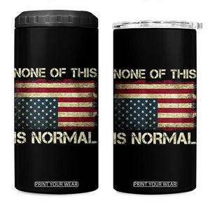 None of This Is Normal 4 in 1 Can Cooler Tumbler Retro Upside Down American Flag TS10 One Size: 16 oz Black Print Your Wear