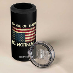 None of This Is Normal 4 in 1 Can Cooler Tumbler Retro Upside Down American Flag TS10 Print Your Wear