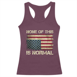 None of This Is Normal Racerback Tank Top Retro Upside Down American Flag TS10 Maroon Print Your Wear