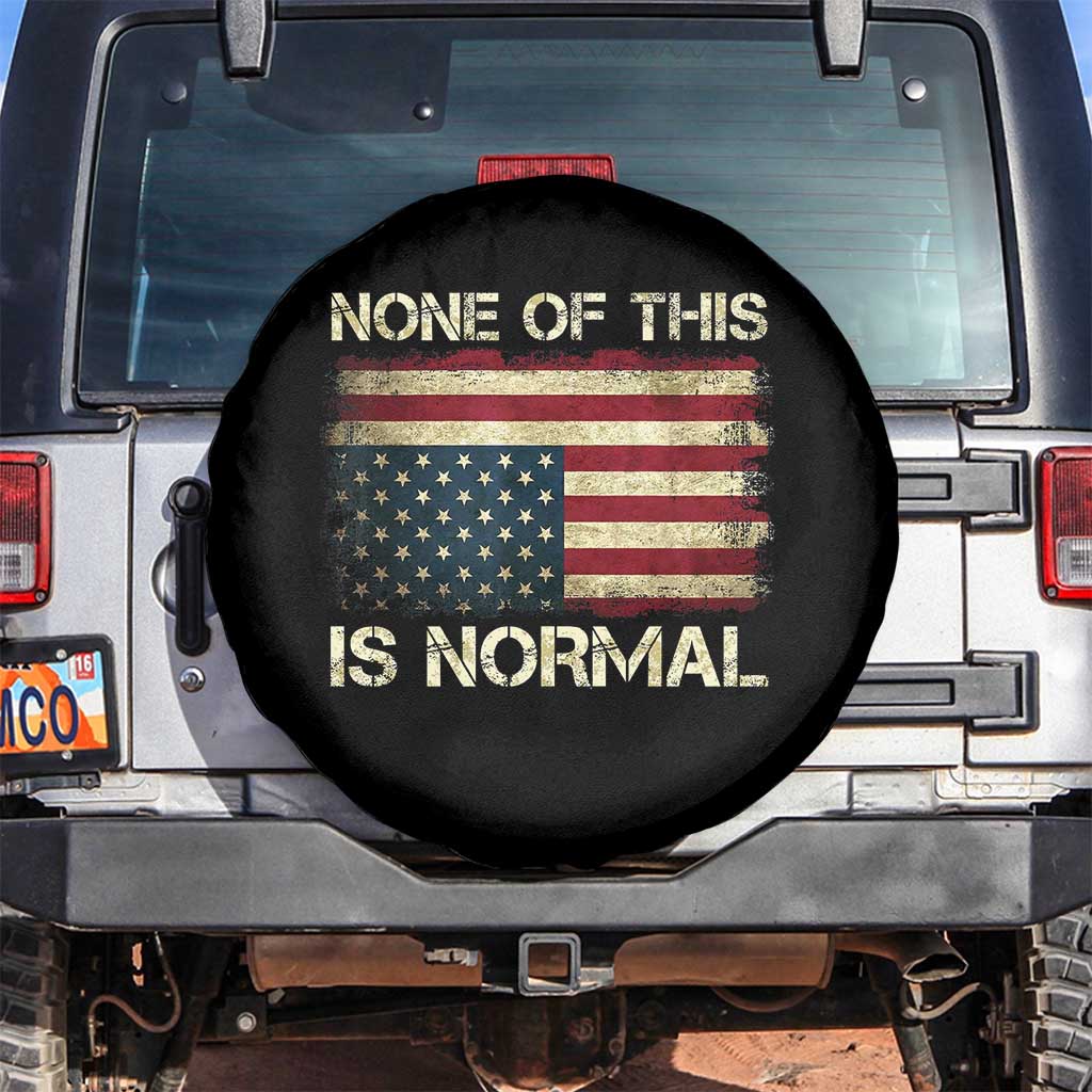 None of This Is Normal Spare Tire Cover Retro Upside Down American Flag TS10 No hole Black Print Your Wear