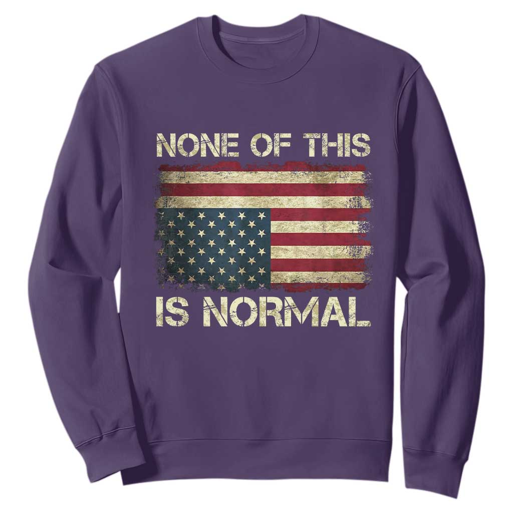 None of This Is Normal Sweatshirt Retro Upside Down American Flag TS10 Purple Print Your Wear