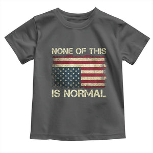 None of This Is Normal Toddler T Shirt Retro Upside Down American Flag TS10 Dark Heather Print Your Wear