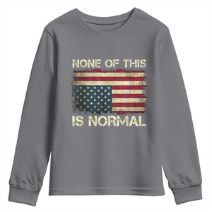 None of This Is Normal Youth Sweatshirt Retro Upside Down American Flag TS10 Charcoal Print Your Wear