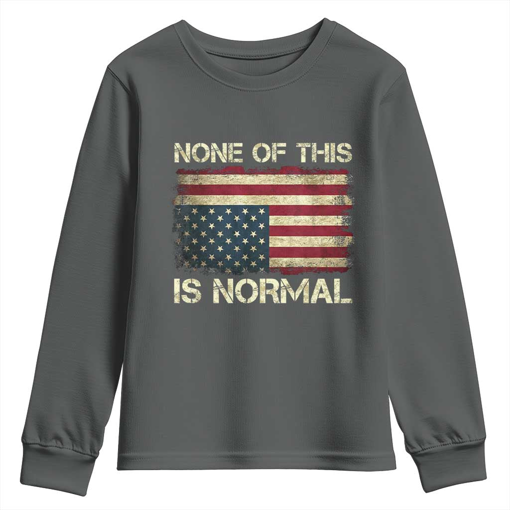 None of This Is Normal Youth Sweatshirt Retro Upside Down American Flag TS10 Dark Heather Print Your Wear