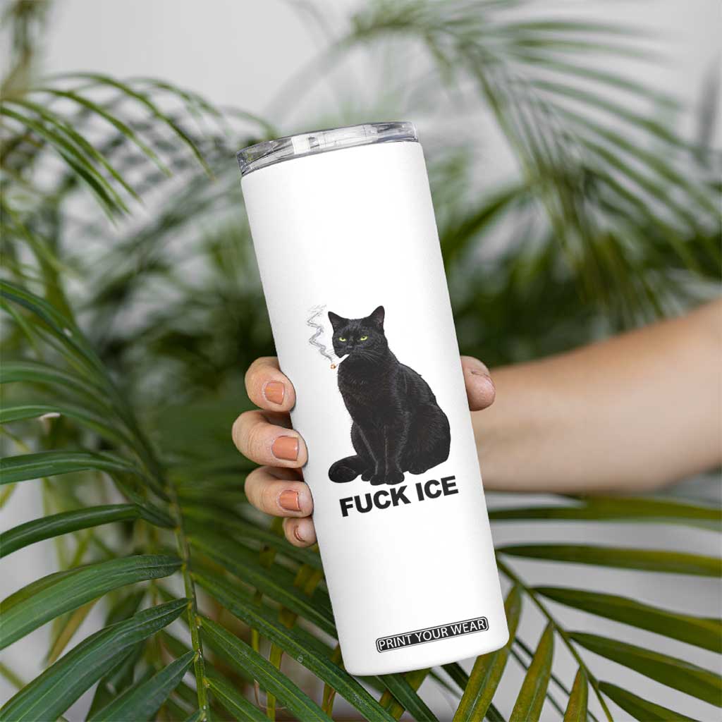 Fck Ice Smoking Cat Skinny Tumbler Subtle FDT Black Cat Meme TS10 Print Your Wear