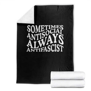 Sometimes Antisocial Always Antifascist Throw Blanket TS10 Black Print Your Wear