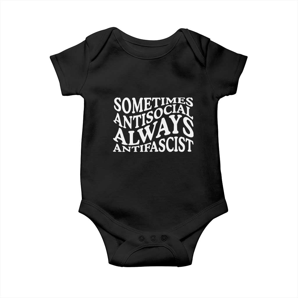 Sometimes Antisocial Always Antifascist Baby Onesie TS10 Black Print Your Wear