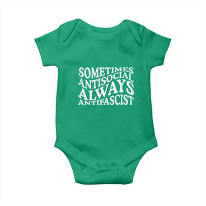Sometimes Antisocial Always Antifascist Baby Onesie TS10 Irish Green Print Your Wear
