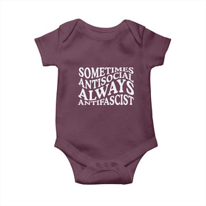 Sometimes Antisocial Always Antifascist Baby Onesie TS10 Maroon Print Your Wear