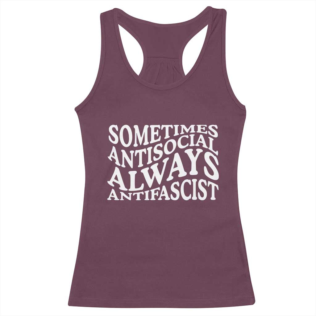 Sometimes Antisocial Always Antifascist Racerback Tank Top TS10 Maroon Print Your Wear