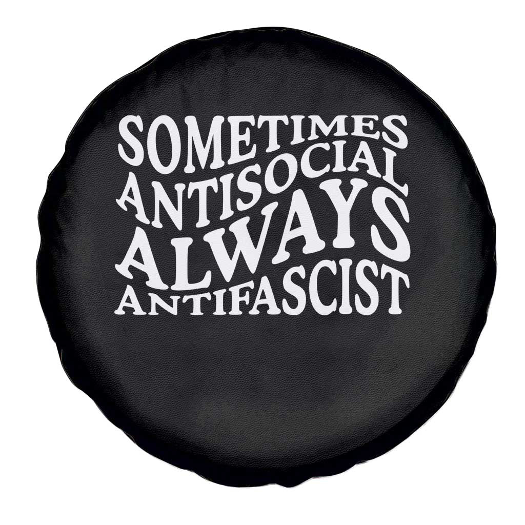 Sometimes Antisocial Always Antifascist Spare Tire Cover TS10 Print Your Wear