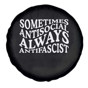 Sometimes Antisocial Always Antifascist Spare Tire Cover TS10 Print Your Wear