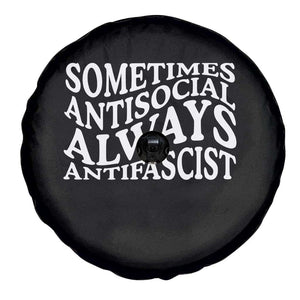 Sometimes Antisocial Always Antifascist Spare Tire Cover TS10 Print Your Wear