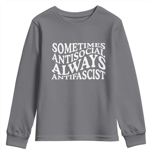 Sometimes Antisocial Always Antifascist Youth Sweatshirt TS10 Charcoal Print Your Wear