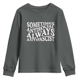 Sometimes Antisocial Always Antifascist Youth Sweatshirt TS10 Dark Heather Print Your Wear