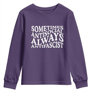 Sometimes Antisocial Always Antifascist Youth Sweatshirt TS10 Purple Print Your Wear