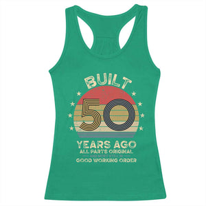Funny 50th Birthday Racerback Tank Top Vintage Retro Built 50 Years Ago TS10 Irish Green Print Your Wear