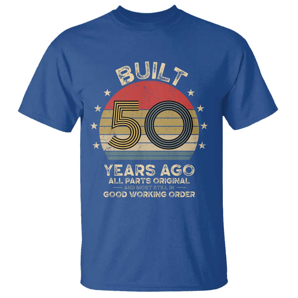 Funny 50th Birthday T Shirt Vintage Retro Built 50 Years Ago TS10 Royal Blue Print Your Wear
