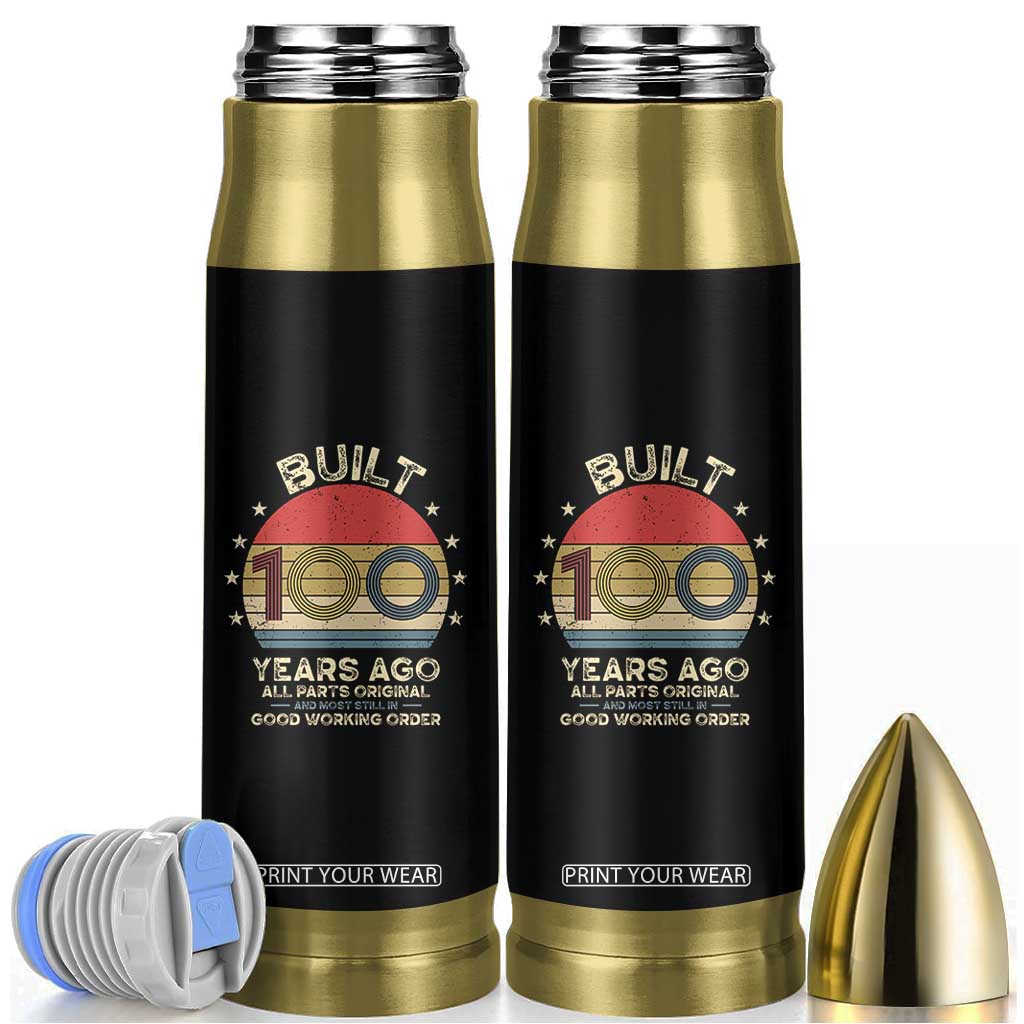 Funny 100th Birthday Bullet Tumbler Vintage Retro Built 100 Years Ago TS10 Black Print Your Wear