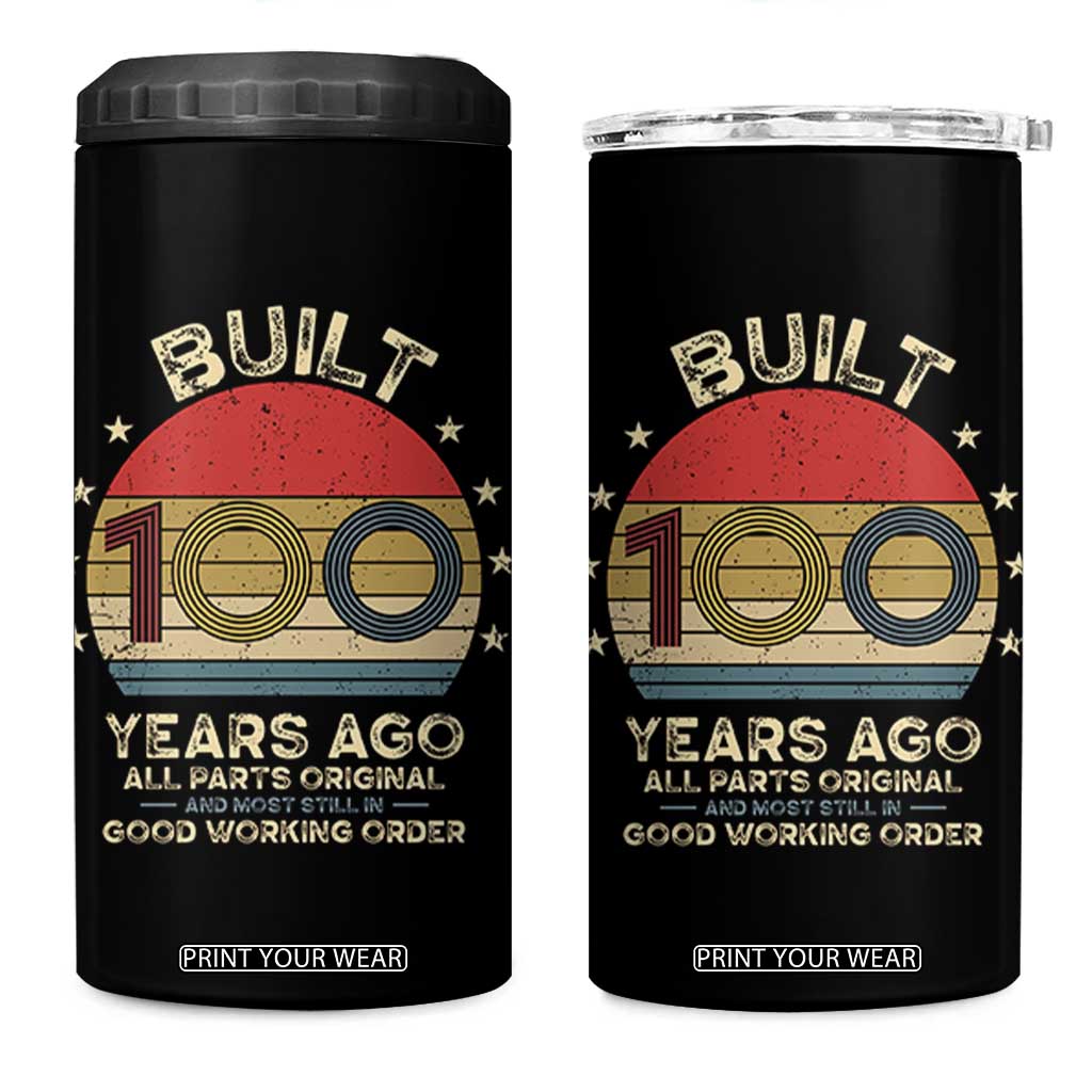 Funny 100th Birthday 4 in 1 Can Cooler Tumbler Vintage Retro Built 100 Years Ago TS10 One Size: 16 oz Black Print Your Wear
