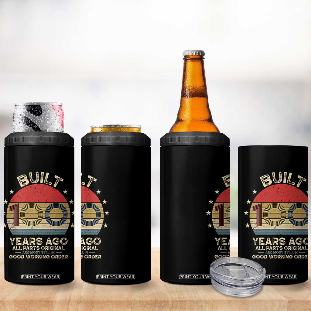 Funny 100th Birthday 4 in 1 Can Cooler Tumbler Vintage Retro Built 100 Years Ago TS10 Print Your Wear