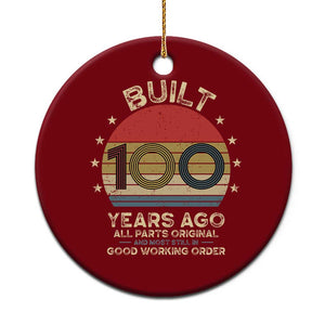 Funny 100th Birthday Ceramic Ornament Vintage Retro Built 100 Years Ago TS10 1pc Red Print Your Wear
