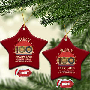 Funny 100th Birthday Ceramic Ornament Vintage Retro Built 100 Years Ago TS10 Print Your Wear