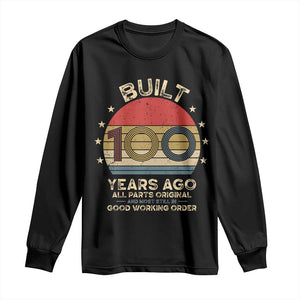 Funny 100th Birthday Long Sleeve Shirt Vintage Retro Built 100 Years Ago TS10 Black Print Your Wear