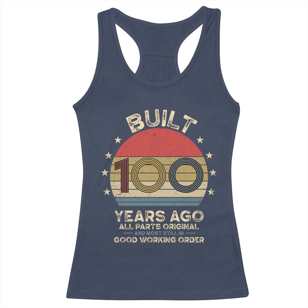 Funny 100th Birthday Racerback Tank Top Vintage Retro Built 100 Years Ago TS10 Navy Print Your Wear