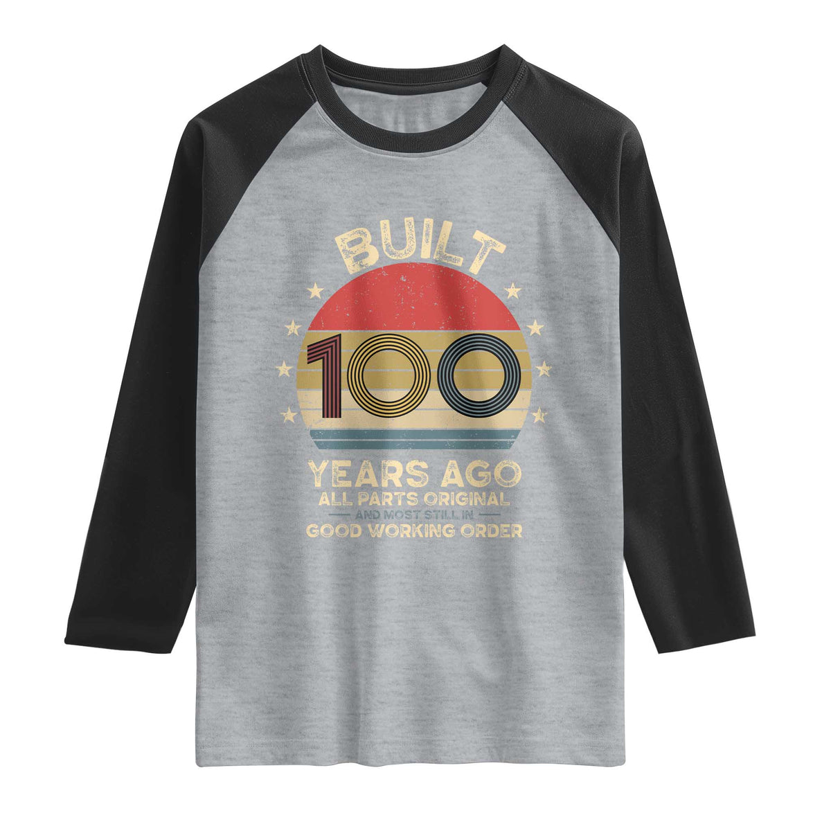 Funny 100th Birthday Raglan Shirt Vintage Retro Built 100 Years Ago TS10 Heather Gray Black Print Your Wear