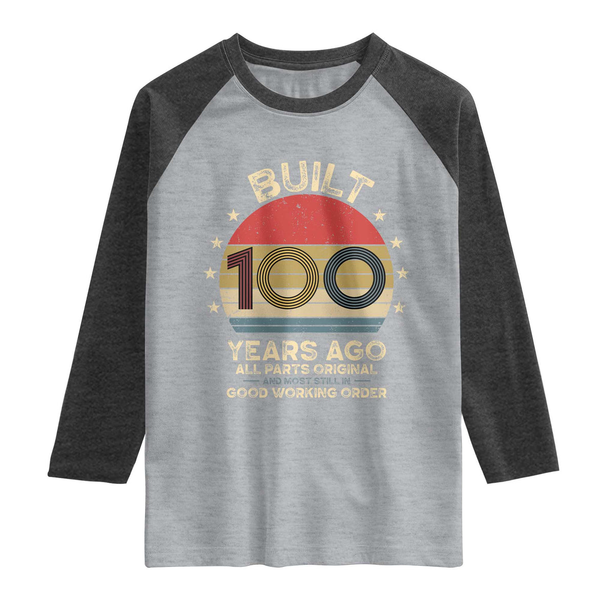 Funny 100th Birthday Raglan Shirt Vintage Retro Built 100 Years Ago TS10 Heather Gray Heather Charcoal Print Your Wear