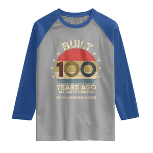 Funny 100th Birthday Raglan Shirt Vintage Retro Built 100 Years Ago TS10 Sport Gray Royal Print Your Wear