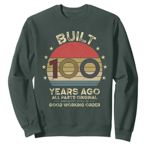 Funny 100th Birthday Sweatshirt - Vintage Retro Built 100 Years Ago TS10 Dark Forest Green Print Your Wear