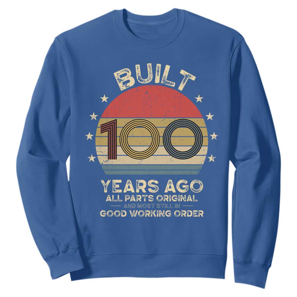 Funny 100th Birthday Sweatshirt - Vintage Retro Built 100 Years Ago TS10 Royal Blue Print Your Wear