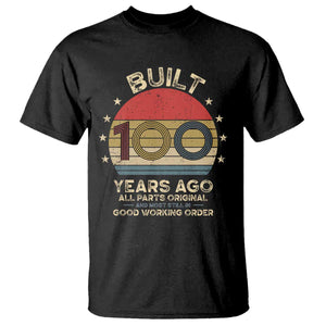 Funny 100th Birthday T Shirt Vintage Retro Built 100 Years Ago TS10 Black Print Your Wear